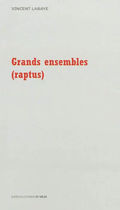 Grands ensembles : raptus