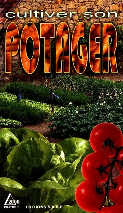 Cultiver son potager