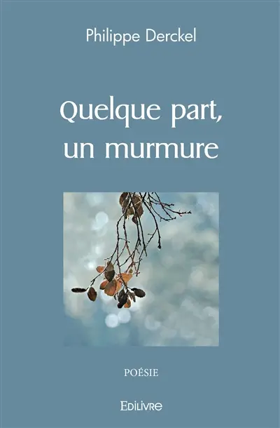 Quelque part, un murmure