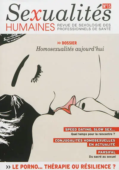 Sexualités humaines : revue de sexologie des professionnels de santé, n° 15. Homosexualités aujourd'hui