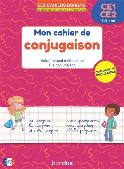 Mon cahier de conjugaison, CE1-CE2, 7-9 ans : entraînement méthodique à la conjugaison : conforme au programme