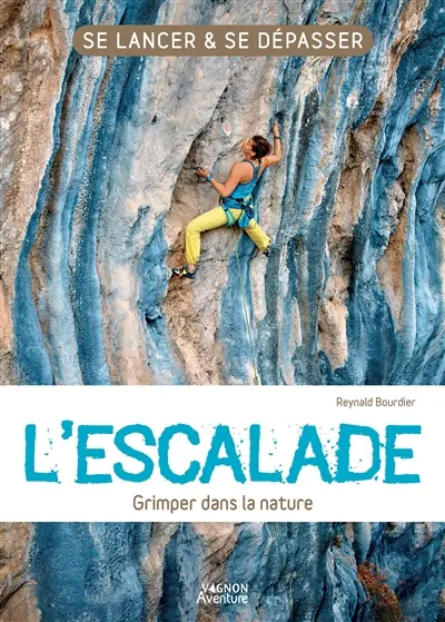 L'escalade : grimper dans la nature