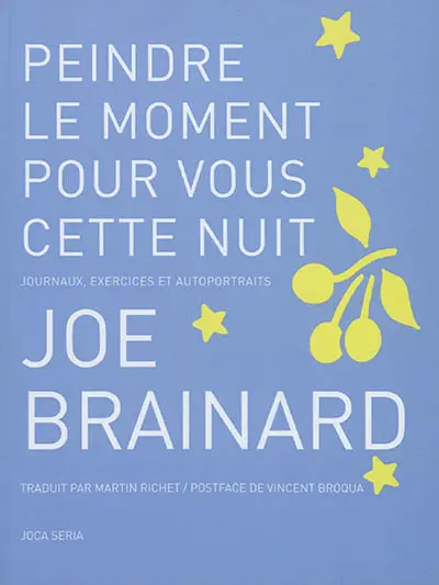 Peindre le moment pour vous cette nuit : journaux, exercices et autoportraits