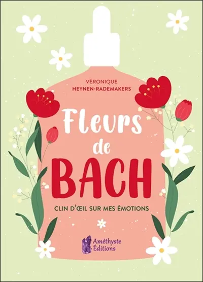 Fleurs de Bach : clin d'oeil sur mes émotions