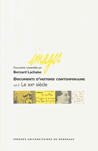 Documents d'histoire contemporaine. Vol. 2. Le XXe siècle