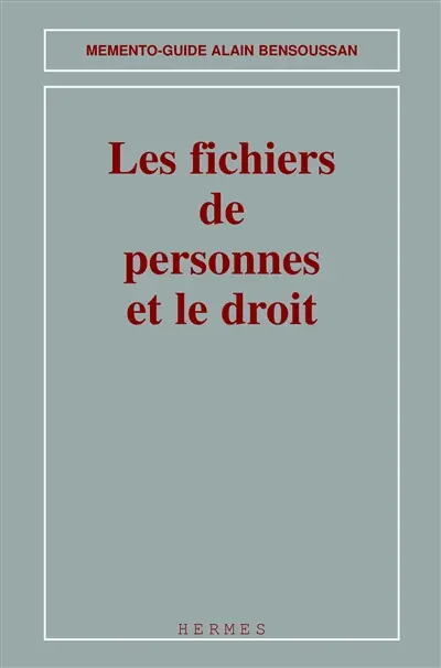 Les Fichiers de personnes et le droit