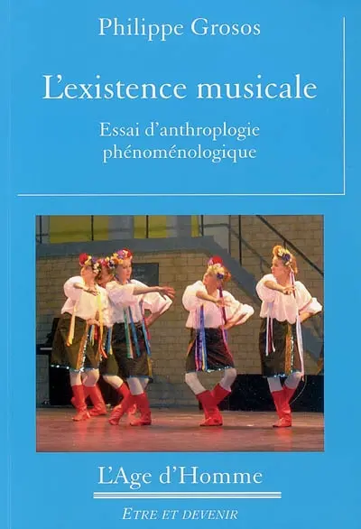 L'existence musicale : essai d'anthropologie phénoménologique