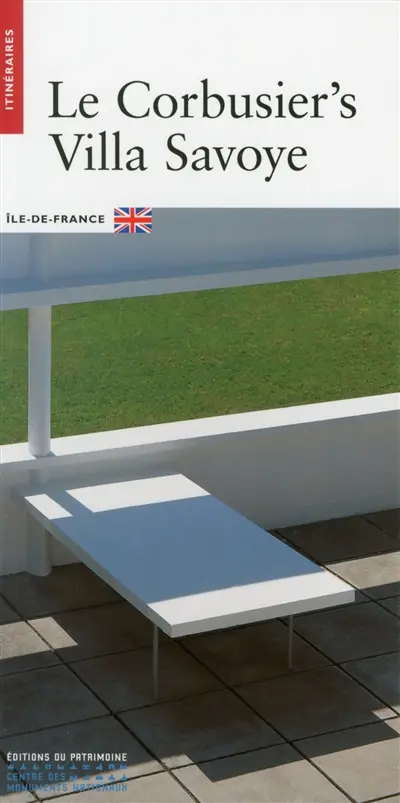 La villa Savoye : Poissy, Yvelines