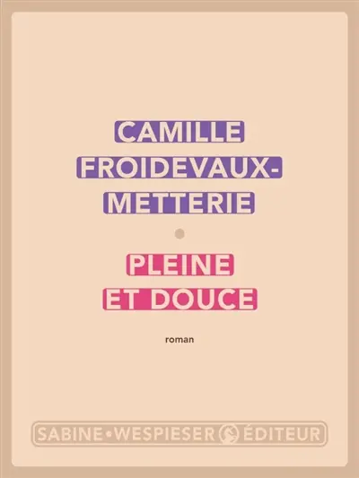 Pleine et douce