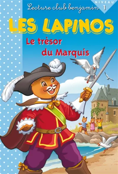 Les Lapinos. Le trésor du marquis
