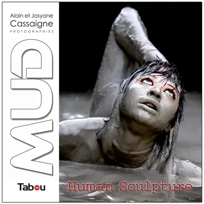 MUD, human sculpture : woman performance photography in mud