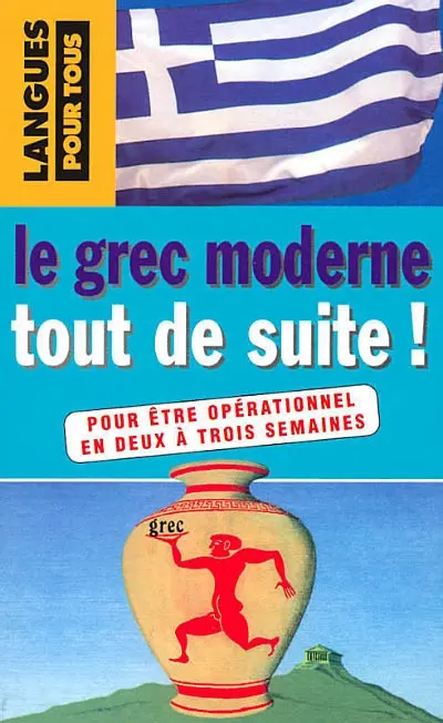 Le grec moderne tout de suite !