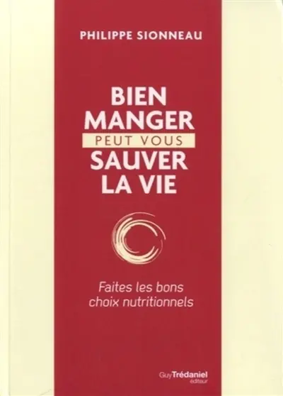 Bien manger peut vous sauver la vie : faites les bons choix nutritionnels