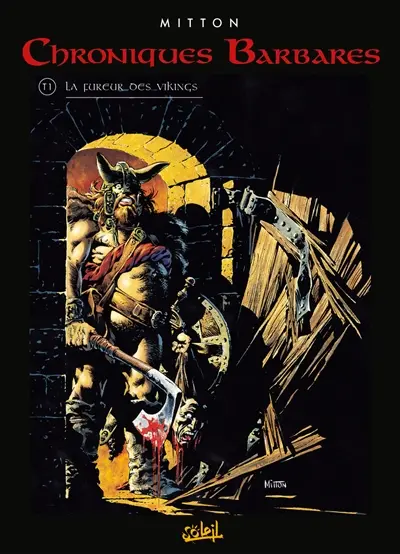 Chroniques barbares. Vol. 1. La fureur des barbares