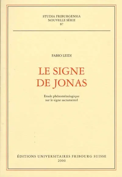 Le signe de Jonas : étude phénoménologique sur le signe sacramentel