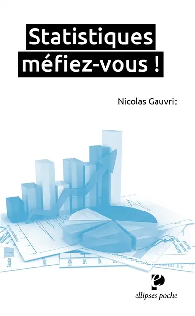 Statistiques : méfiez-vous !