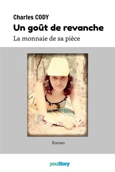 Un goût de revanche : La monnaie de sa pièce