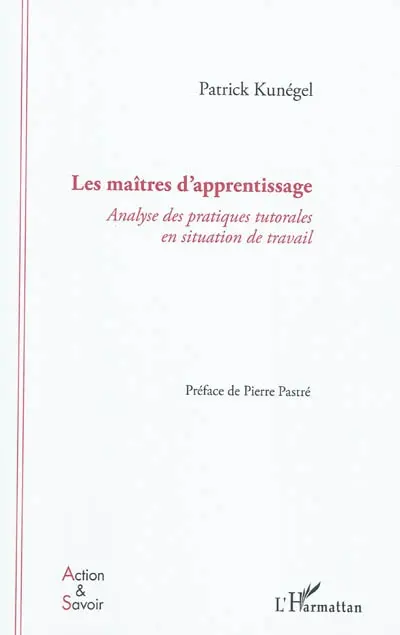 Les maîtres d'apprentissage : analyse des pratiques tutorales en situation de travail