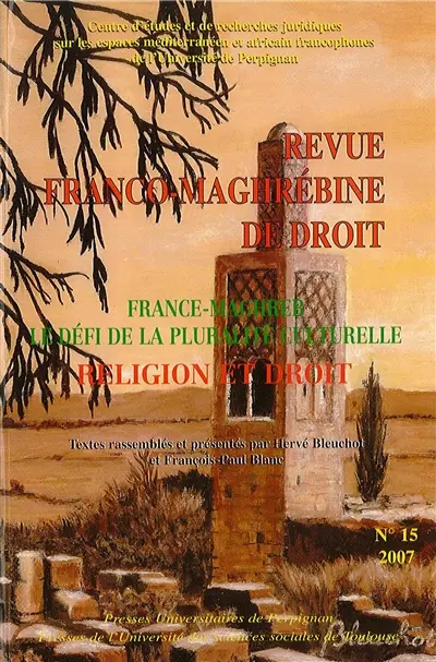 Revue franco-maghrébine de droit, n° 15. France-Maghreb, le défi de la pluralité culturelle : religion et droit