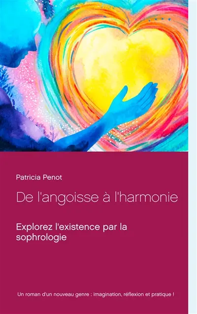 De l'angoisse à l'harmonie : Explorez l'existence par la sophrologie