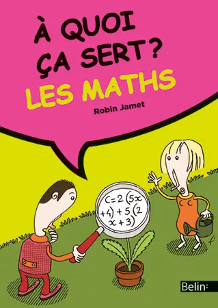 A quoi ça sert ? Les maths