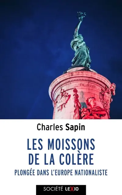 Les moissons de la colère : plongée dans l'Europe nationaliste