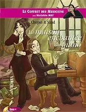 Chopin & Sand : la maison enchantée du piano