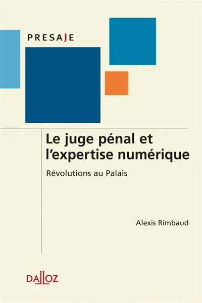 Le juge pénal et l'expertise numérique : révolutions au palais