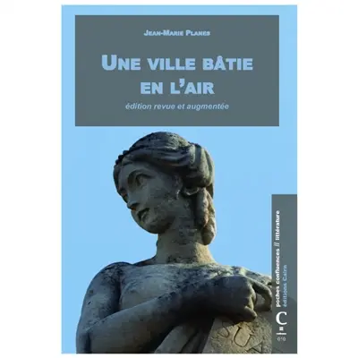 Une ville bâtie en l'air : petits essais aquitains