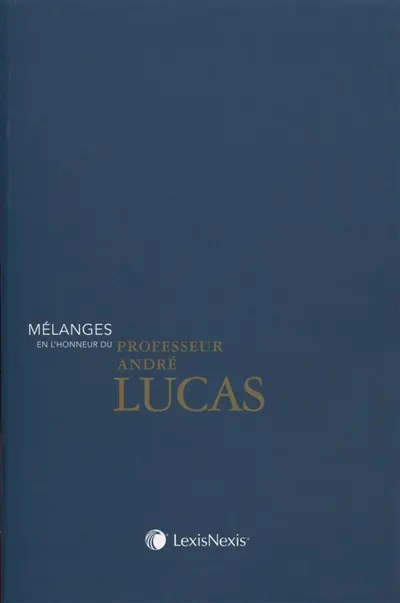 Mélanges en l'honneur du professeur André Lucas