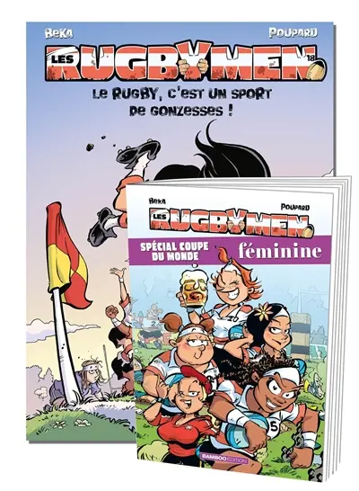 Les rugbymen. Vol. 18. Le rugby, c'est un sport de gonzesses !