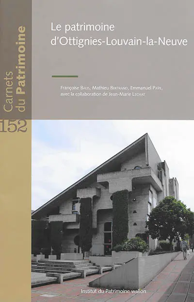 Le patrimoine d'Ottignies-Louvain-la-Neuve