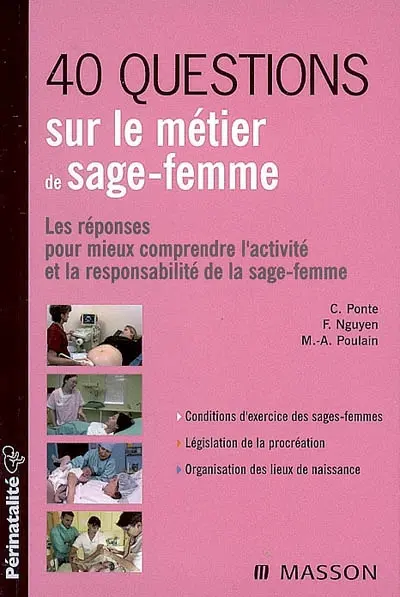 40 questions sur le métier de sage-femme : les réponses pour mieux comprendre l'activité et la responsabilité de la sage-femme