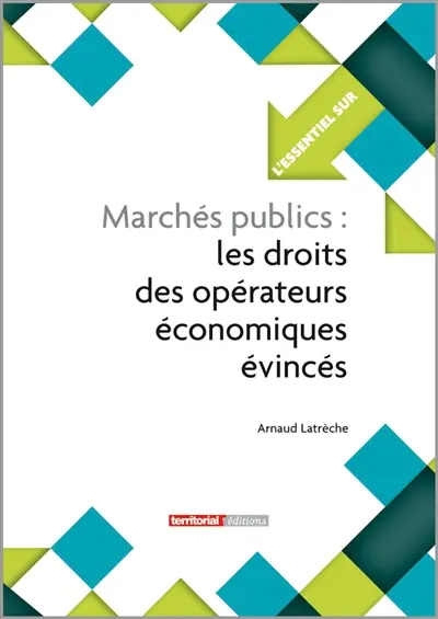 Marchés publics : les droits des opérateurs économiques évincés