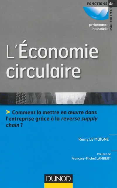 L'économie circulaire : comment la mettre en oeuvre dans l'entreprise grâce à la reverse supply chain ?