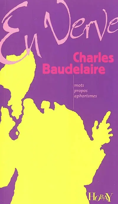 Charles Baudelaire en verve