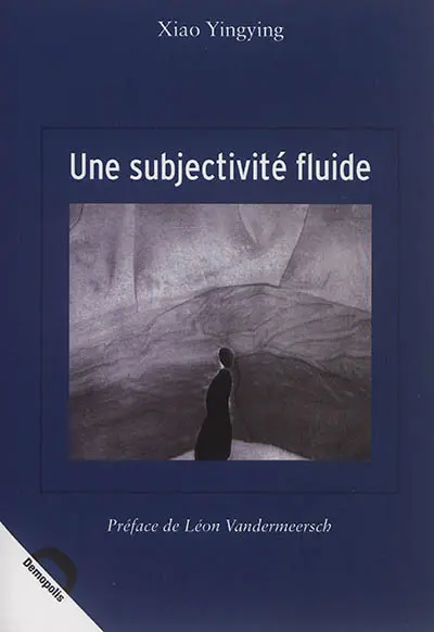 Une subjectivité fluide : modernité et perception esthétique à travers les ouvrages de Gao Xingjian