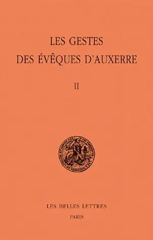 Les gestes des évêques d'Auxerre. Vol. 2