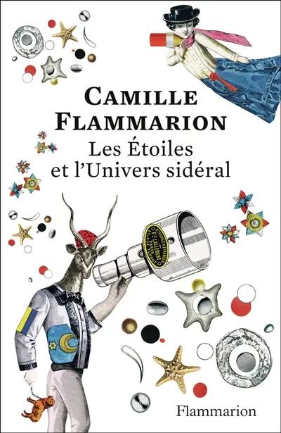 Les étoiles et l'Univers sidéral : extrait de Astronomie populaire, tome 2, livre sixième
