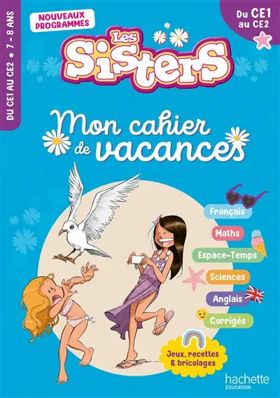 Les sisters, du CE1 au CE2 : mon cahier de vacances