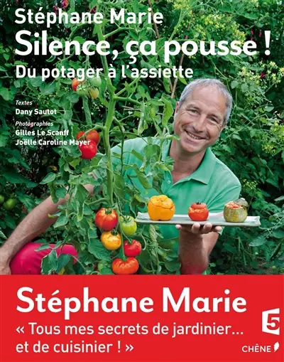 Silence, ça pousse !. Vol. 3. Du potager à l'assiette