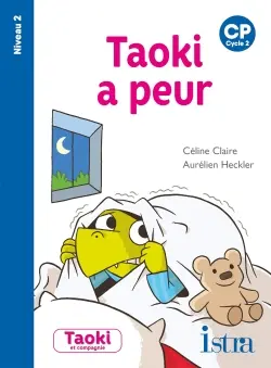 Taoki a peur : CP, cycle 2 : niveau 2