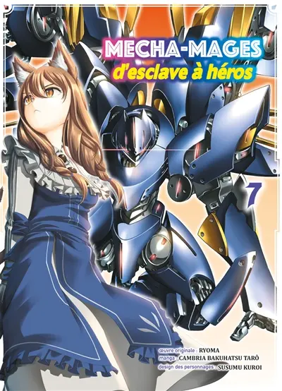 Mecha-mages : d'esclave à héros. Vol. 7
