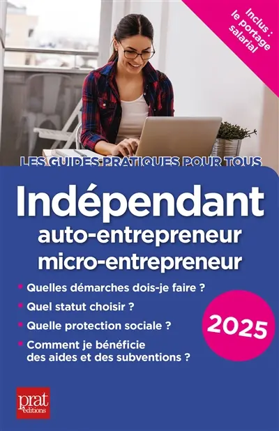 Indépendant : auto-entrepreneur, micro-entrepreneur : 2025