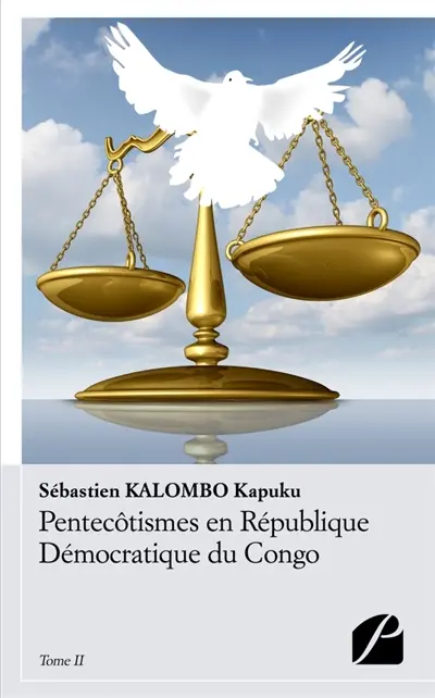 Pentecôtismes en République Démocratique du Congo : Tome II : Propos et pertinence d'une éthique missionnaire