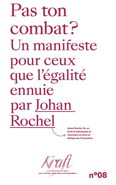 Pas ton combat ? : un manifeste pour ceux que l'égalité ennuie