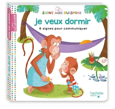 Signe avec Ouismini. Je veux dormir : 6 signes pour communiquer