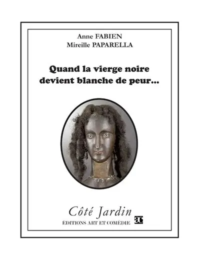 Quand la vierge noire devient blanche de peur...