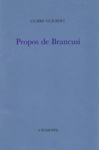 Propos de Brancusi