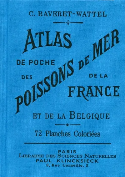 Atlas de poche des poissons de mer de la France et de la Belgique : avec leur description, moeurs et organisation, suivi d'un appendice sur les cétacés